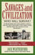 Savages and Civilization - Who Will Survive?