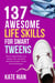 137 Awesome Life Skills for Smart Tweens | How to Make Friends, Save Money, Cook, Succeed at School & Set Goals - For Pre Teens & Teenagers
