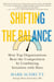 Shifting the Balance - How Top Organizations Beat the Competition by Combining Intuition with Data