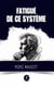 Fatigué de ce système