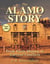 Alamo Story - From Early History to Current Conflicts
