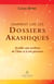 Comment lire les dossiers akashiques - Accéder aux archives de l'âme et à son parcours