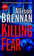 Killing Fear - A Novel