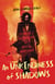 An Unkindness of Shadows: The Strange Adventures of Justin Margrave