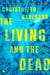 The Living and the Dead - A Novel About a Crime