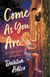 Come As You Are - A Grumpy Roommate, a Bad-Girl Makeover, and a Pact That Could Change Everything