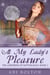 At My Lady's Pleasure - The Gisbornes of Nottingham, #2
