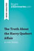 The Truth About the Harry Quebert Affair by Joël Dicker (Book Analysis) - Detailed Summary, Analysis and Reading Guide
