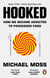 Hooked - How Processed Food Became Addictive