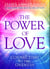 The Power of Love - Connecting to the Oneness