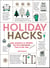 Holiday Hacks - Easy Solutions to Simplify the Most Wonderful Time of the Year