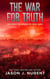 The War for Truth: The Forgotten Chronicles Book 3 - The Forgotten Chronicles, #3