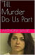 'Till Murder Do Us Part