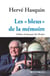 Les « bleus »  de la mémoire - Parcours d'un homme libre
