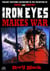 Iron Eyes 11: Iron Eyes Makes War - Iron Eyes, #11