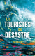 Les Touristes du désastre