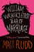 William Walker’s First Year of Marriage - A Horror Story