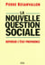 La Nouvelle Question sociale. Repenser l'Etat-providence