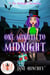 One Minute to Midnight: Magic and Mayhem Universe - Midnight Chronicles, #1
