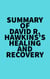 Summary of David R. Hawkins 's Healing and Recovery