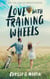 Love With Training Wheels - For the Love of Sports, #2