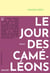 Le jour des caméléons