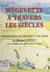 Mégevette à travers les siècles - Monographie, des origines à nos jours