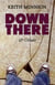 Down There and Others