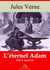 L'Éternel Adam – suivi d'annexes - Nouvelle édition 2019