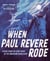 When Paul Revere Rode - Voices from the First Night of the American Revolution