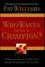 Who Wants to be a Champion? - 10 Building Blocks to Help  You Become Everything You Can Be!