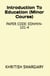 Introduction to Education (Minor Course) Paper Code: EDNMIN-101-4
