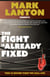 The Fight is Already Fixed: This 12 Round Fight We Call Life