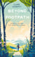 Beyond the Footpath - Mindful Adventures for Modern Pilgrims
