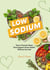 Low-Sodium Living: Flavor-Packed Meals That Support Heart Health Without the Salt