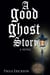 A Good Ghost Story