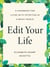 Edit Your Life - A Handbook for Living with Intention in a Messy World