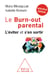 Le Burn-out parental - L’éviter et s’en sortir