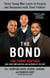 The Bond - Three Young Men Learn to Forgive and Reconnect with Their Fathers
