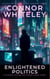 Enlightened Politics: A Science Fiction Far Future Short Story - Way Of The Odyssey Science Fiction Fantasy Stories