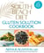 The South Beach Diet Gluten Solution Cookbook - 175 Delicious, Slimming, Gluten-Free Recipes