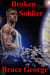Broken Soldier (Book One) - Broken Soldier, #1