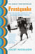 Frostquake - The frozen winter of 1962 and how Britain emerged a different country