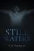 Still Waters - Memoirs of the Human Wraiths, #3