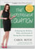 The Entrepreneur Equation - Evaluating the Realities, Risks, and Rewards of Having Your Own Business