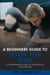 A Beginners Guide to Yoga for Men: A Comprehensive Guide to the Basics of Yoga for Men