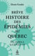 Brève histoire des épidémies au Québec - du choléra à la COVID-19
