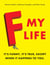 F My Life - It's Funny, It's True, Except When It Happens to You