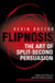 Flipnosis - The Art of Split-Second Persuasion
