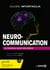 Neuro-communication : Le cerveau sous influence - Le cerveau sous influence